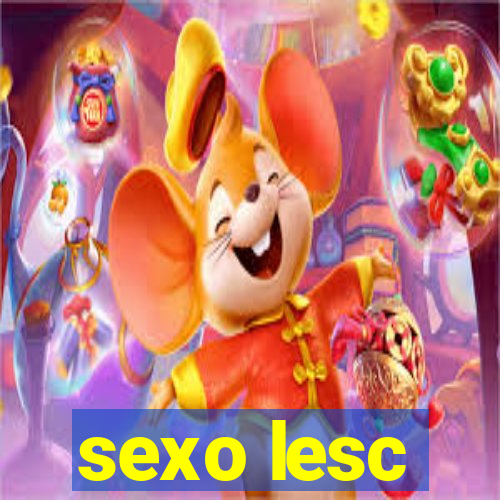 sexo lesc